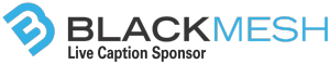 Blackmesh Live Captioning Sponsor